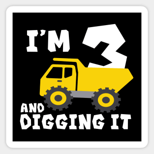 Three 3rd Birthday I'm 3 And Diggin It Construction Theme Sticker